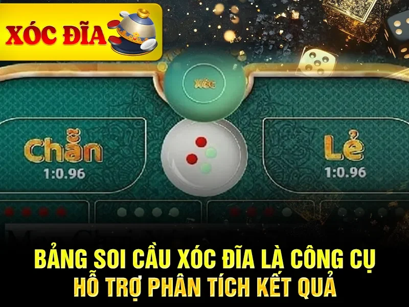 Bảng soi cầu xóc đĩa là công cụ hỗ trợ phân tích kết quả