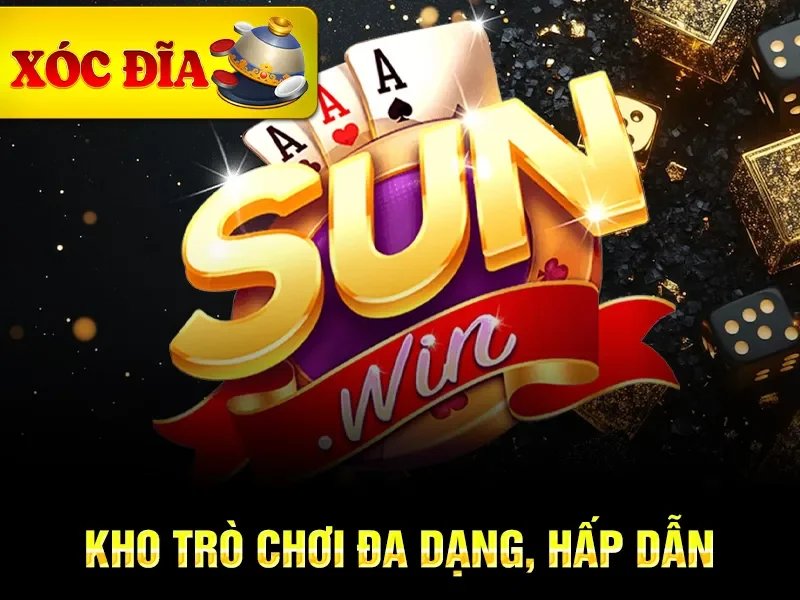 SUNWIN với Kho trò chơi đa dạng, hấp dẫn