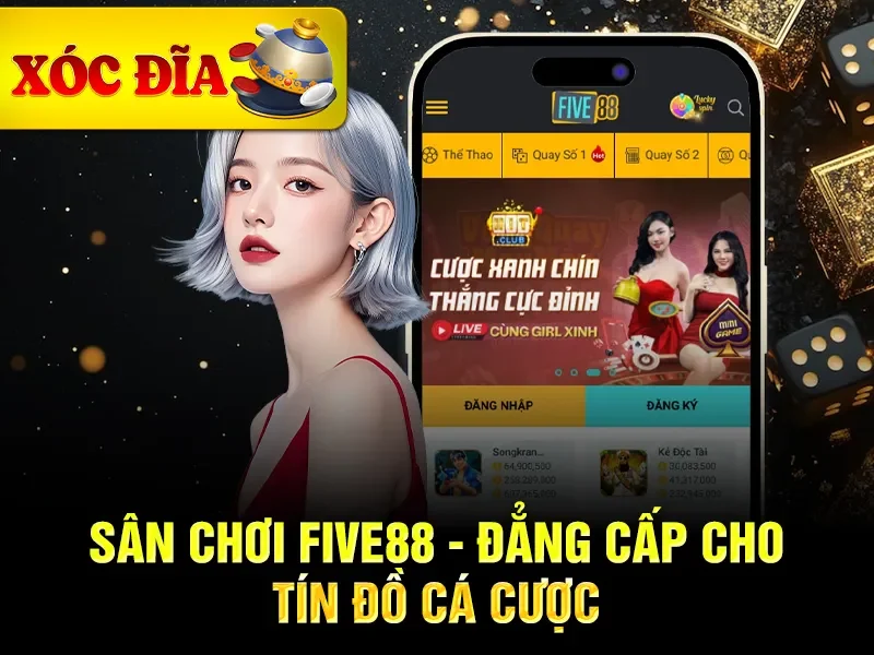 Sân chơi Five88 - Đẳng cấp cho tín đồ cá cược